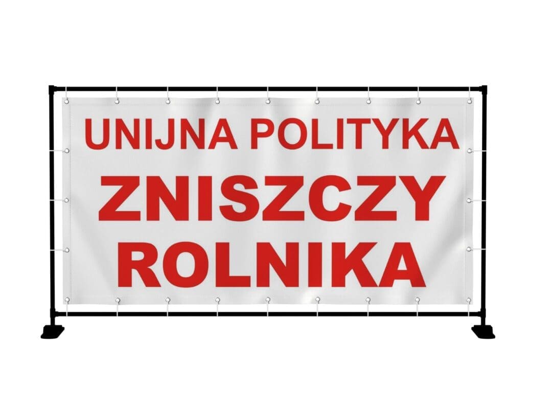 BANER PREMIUM - UNIJNA POLITYKA ZNISZCZY ROLNIKA - 2x1M - SUPER JAKOŚĆ!